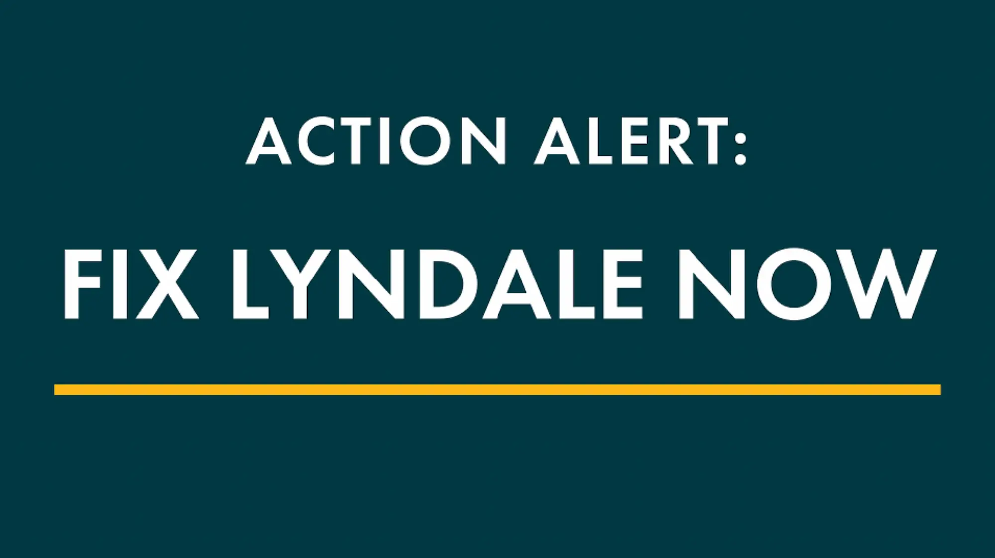 image with text that reads "action alert: fix lyndale now"
